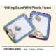 WRITING BOARD WITH PLASTIC FRAME, CB2001-2006