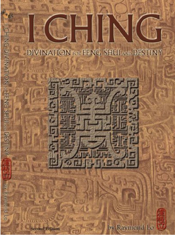 I Ching Divination for Feng Shui and Destiny (New Revised Edition 2016)