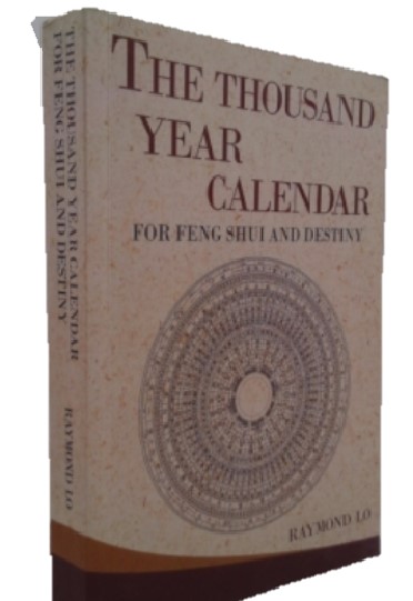 The Thousand Year Calendar for Feng Shui & Destiny